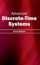 Advanced Discrete-Time Systems