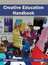 Creative Education Handbook: Volume V