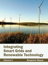 Integrating Smart Grids and Renewable Technology: Volume V