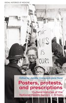 Social Histories of Medicine- Posters, Protests, and Prescriptions