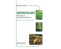 Agroecology: The Ecology of Sustainable Food Systems