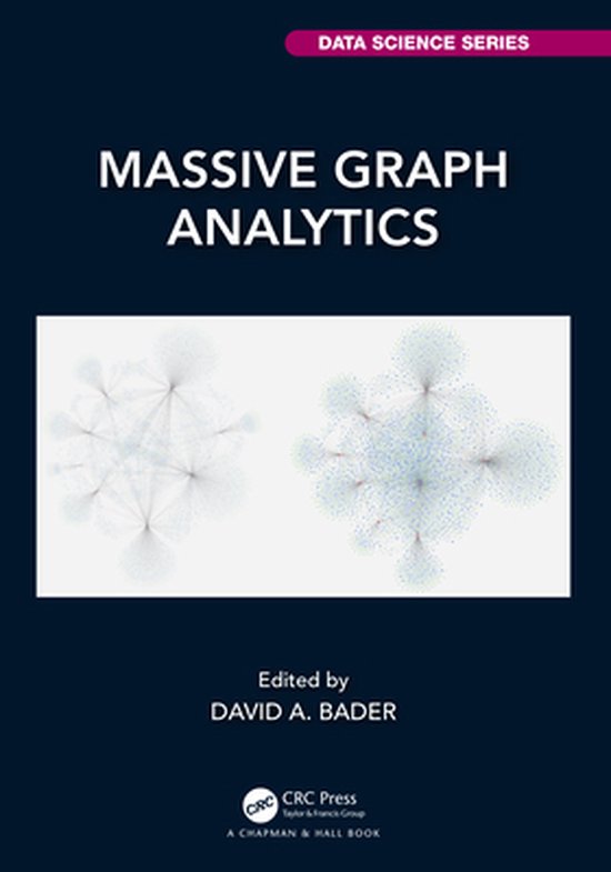 Chapman & Hall/CRC Data Science Series- Massive Graph Analytics ...