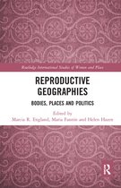 Routledge International Studies of Women and Place - Reproductive Geographies
