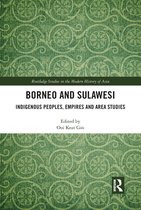 Routledge Studies in the Modern History of Asia - Borneo and Sulawesi