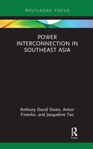 Routledge Contemporary Southeast Asia Series - Power Interconnection in Southeast Asia