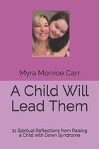 A Child Will Lead Them