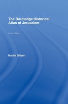 The Routledge Historical Atlas Of Jerusalem