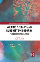Routledge Studies in American Philosophy - Wilfrid Sellars and Buddhist Philosophy