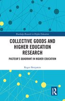 Routledge Research in Higher Education - Collective Goods and Higher Education Research