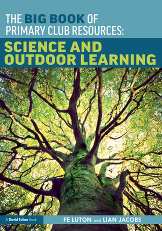 The Big Book of Primary Club Resources: Science and Outdoor  ... - cover