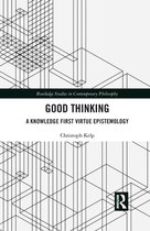 Routledge Studies in Contemporary Philosophy - Good Thinking