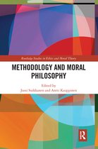 Routledge Studies in Ethics and Moral Theory - Methodology and Moral Philosophy