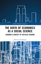Modern Heterodox Economics - The Birth of Economics as a Social Science