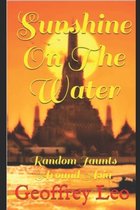 Random Jaunts- Sunshine On The Water