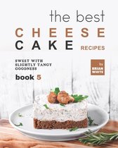 The Best Cheesecake Recipes - Book 5