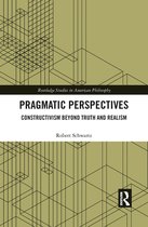 Routledge Studies in American Philosophy - Pragmatic Perspectives