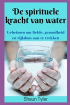 De spirituele kracht van water