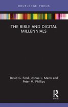 Routledge Focus on Religion - The Bible and Digital Millennials