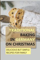 Traditional Baking In Germany On Christmas