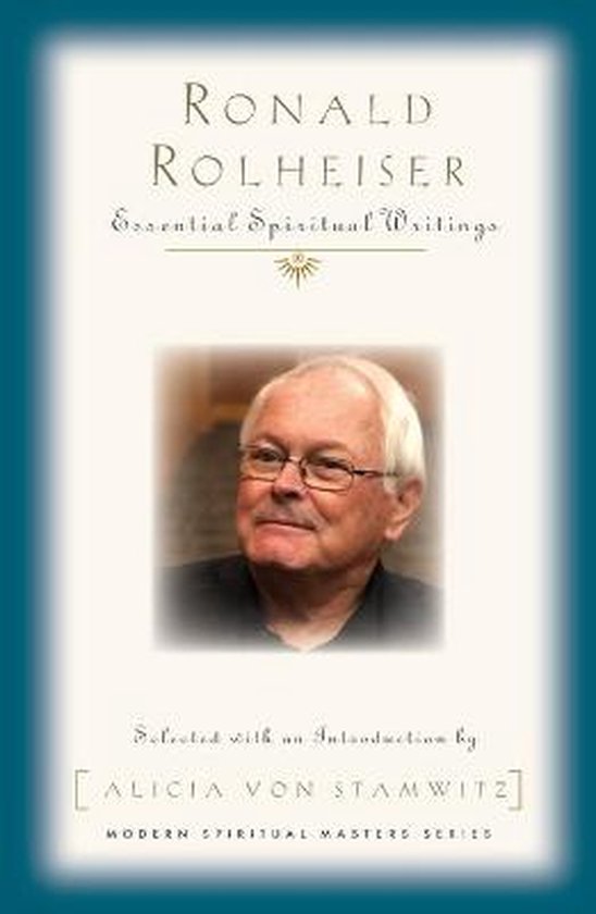 Boekcover met portret van Ronald Rolheiser, 'Essential Spiritual Writings'.