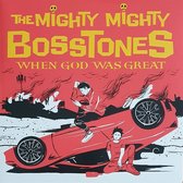 The Mighty Mighty Bosstones - When God Was Great (2 LP)