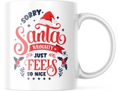 Kerst Mok met tekst: Sorry Santa, Naughty just feels so nice | Kerst Decoratie | Kerst Versiering | Grappige Cadeaus | Koffiemok | Koffiebeker | Theemok | Theebeker