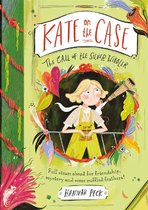 Kate on the Case- Kate on the Case: The Call of the Silver Wibbler (Kate on the Case 2)