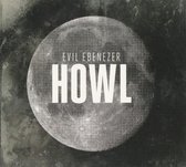Evil Ebeneezer - Howl (CD)
