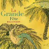 Belcirque - La Grande Fete (CD)