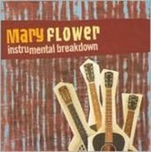 Mary Flower - Instrumental Breakdown (CD)