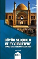Büyük Selçuklu ve Eyyubiler'de Siyaset Eksenli Sünni