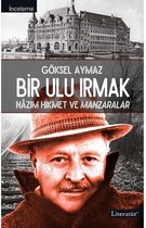 Bir Ulu Irmak - Nazım Hikmet ve Manzaralar