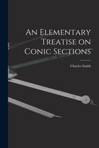 An Elementary Treatise on Conic Sections