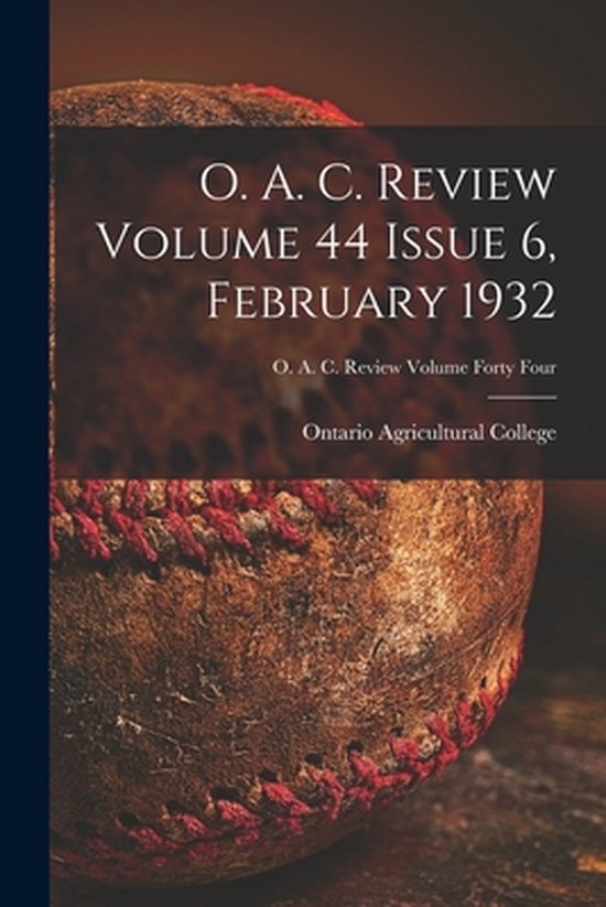 O. A. C. Review Volume 44 Issue 6, February 1932 - cover