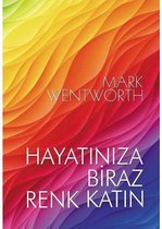 Hayatınıza Biraz Renk Katın
