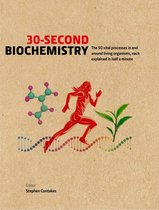 30 Second - 30-Second Biochemistry