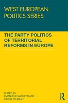 The Party Politics of Territorial Reforms in Europe