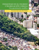 Inequidad en el ingreso y segregación urbana