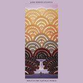 Jake Xerxes Fussell - What In The Natural World (LP)