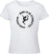 Sparkle&Dream - T-Shirt 'Born to do gymnastics' Wit - maat 104 - voor turnen en gymnastiek