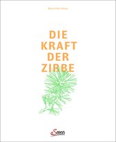 Die Kraft der Zirbe