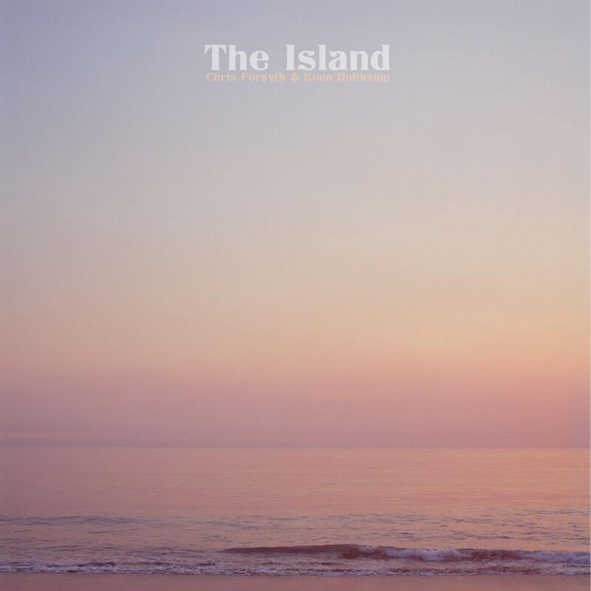 Chris Forsyth & Koen Holtkamp - The Island (CD)