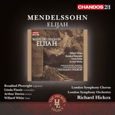 London Symphony Chorus, London Symphony Orchestra, Richard Hickox - Mendelssohn: Elijah (2 CD)