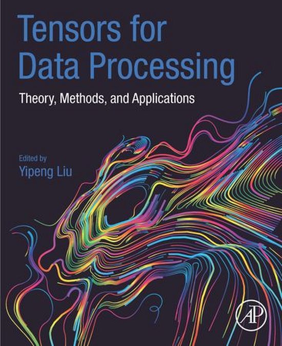 Tensors for Data Processing (ebook), Elsevier Science | 9780323859653 ...