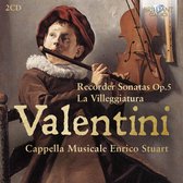 Cappella Musicale Enrico Stuart - Valentini: Recorder Sonatas Op.5, La Villeggiature (2 CD)