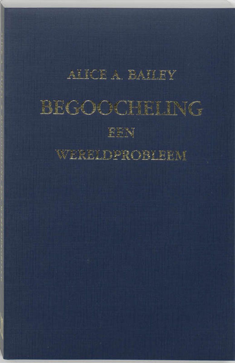 Donkerblauw boek met gouden tekst: ALICE A. BAILEY, BEGOOCHELING, EEN WERELDPROBLEEM.