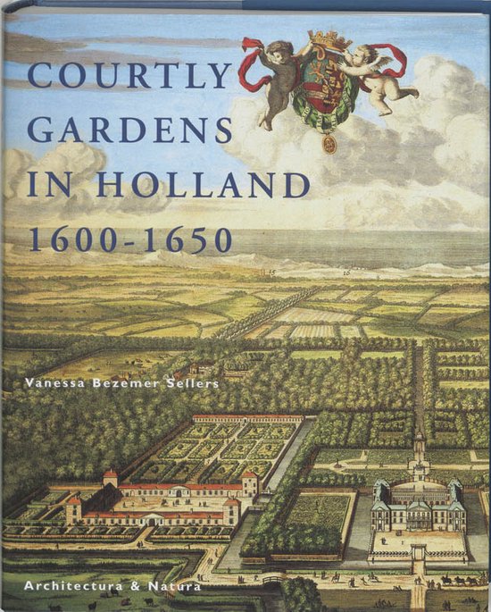 9789071570780 - Courtly Gardens in Holland, 1600-1650