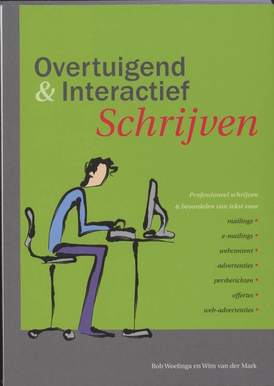 Boekomslag met titel 'Overtuigend & Interactief Schrijven'. Een illustratie van een man aan een bureau met een computer.