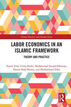 Islamic Business and Finance Series - Labor Economics in an Islamic Framework