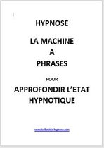 Cours d'hypnose 2 - La Machine à phrases